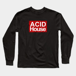 ACID HOUSE MUSIC - FOR THE LOVE OF HOUSE RED EDITION Long Sleeve T-Shirt